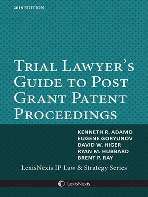 cover image of Trial Lawyer's Guide to Post Grant Patent Proceedings